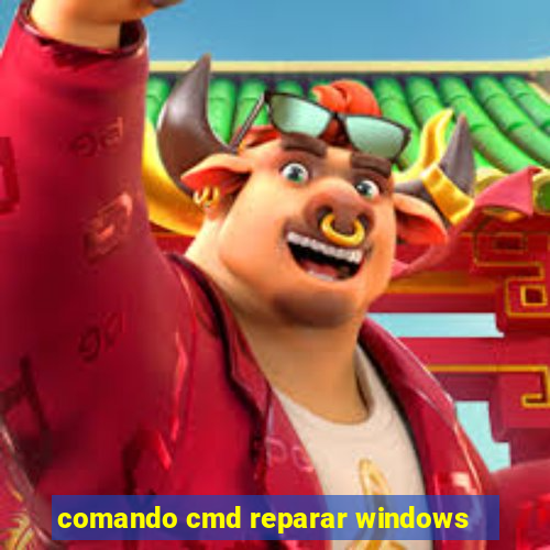 comando cmd reparar windows